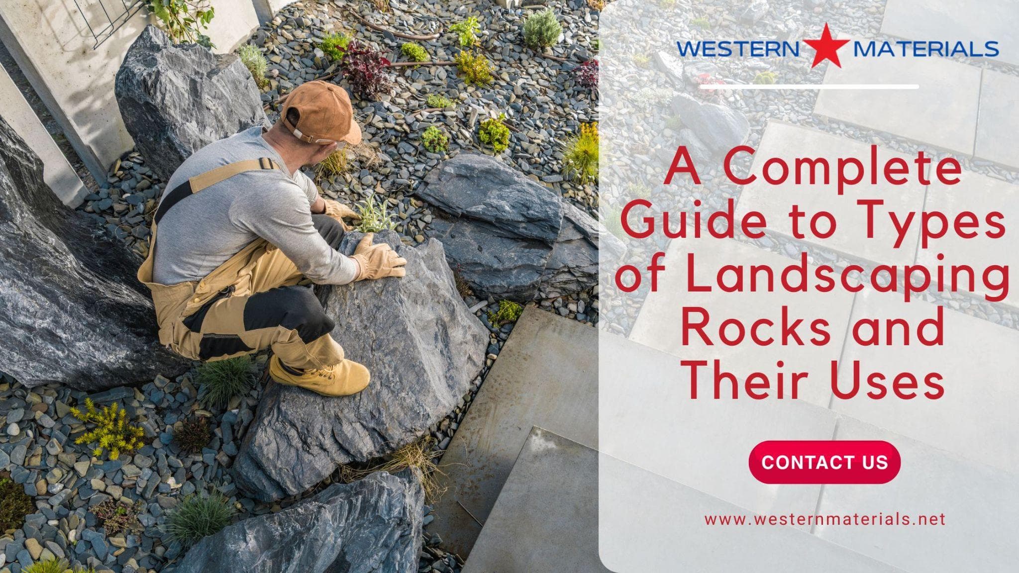 A Complete Guide to Types of Landscaping Rocks and Their Uses