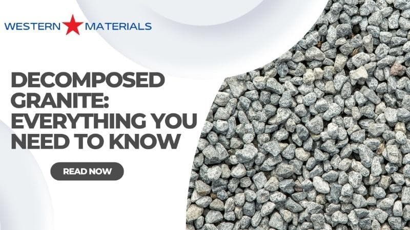 Decomposed Granite: Everything You Need to Know